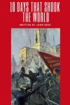 Ten Days That Shook The World By John Reed
