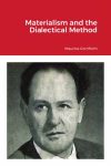Materialism and the Dialectical Method By Maurice Conforth