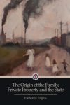 The Origin of the Family, Private Property and the State