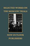 Selected Works on the Moscow Trials