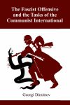 The Fascist Offensive and the Tasks of the Communist International