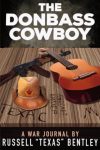 The Donbass Cowboy: A War Journal