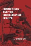 Communists and the Liberation of Europe