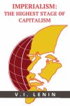 Imperialism, The Highest Stage of Capitalism