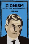 Zionism: Its Role in World Politics